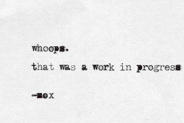 whoops. that was a work in progress -mox