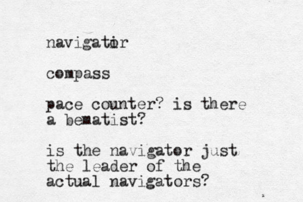 navigatir o compass pace counter? is there a bematist ? is the navigator just the leader of the actual navigators? 