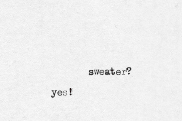 sweater? yes!