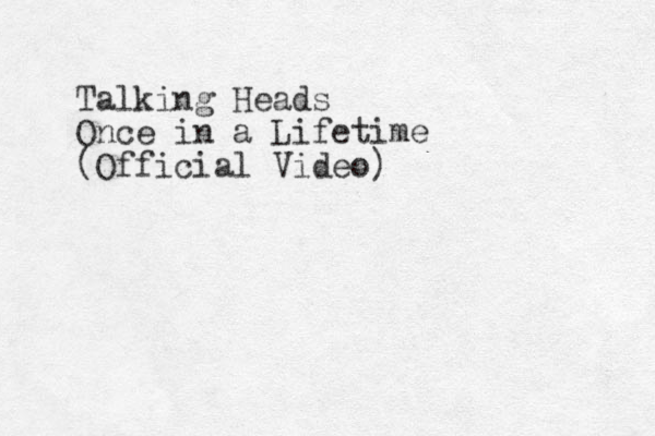 Talking Heads Once in a Lifetime (Official Video)