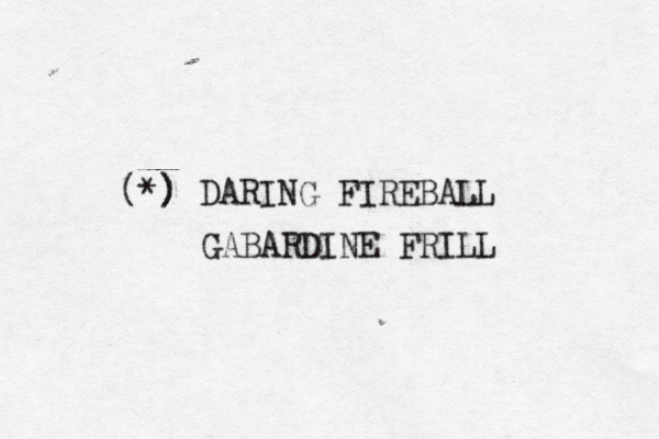 (*) ) DARING FIREBA GABARDINE FRILL