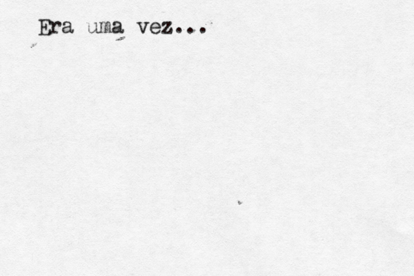 Era uma vez..