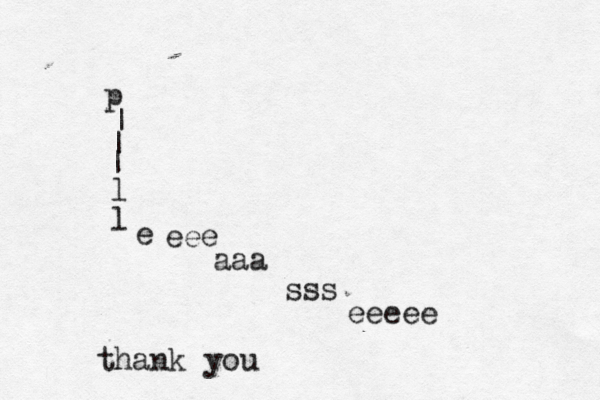 | | | p l l e eee aaa sss eeeee thank you