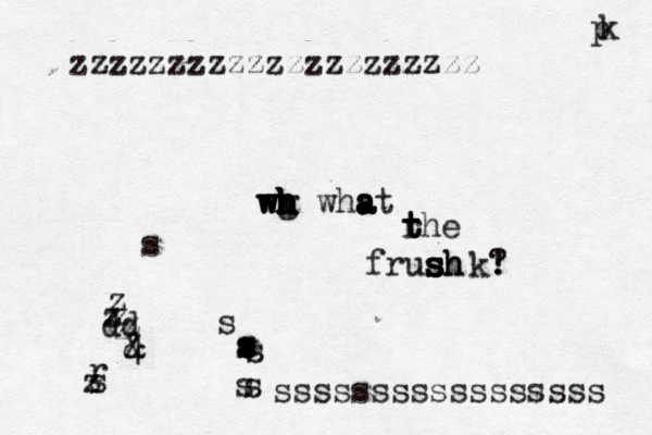 w w w w wg h h h h h h wha a a a at t t t t rhe frush s s s sh h k? ! ? & 4 dd z z z z z z r p k s s ssssssssssssssssssssssssss zzzzzzzzzzzzzzzzzzzz