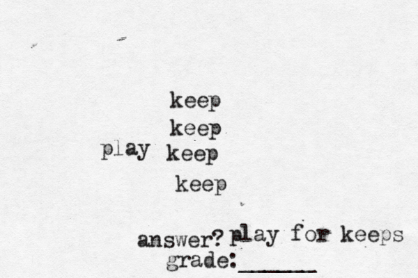 play keep keep keep keep answer play for keeps grade:______