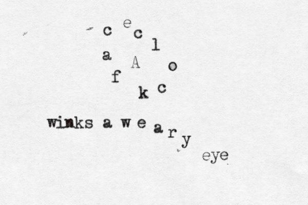 c l o c k f a c e A winks a w e a r y eye