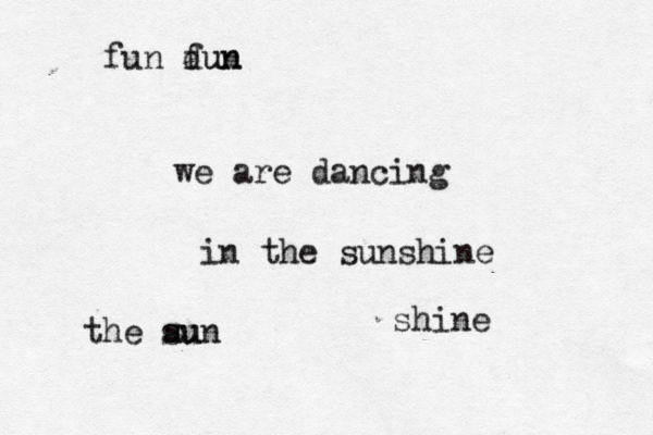 fun fun dun fun we are dancing in the sunshine the au sun shine