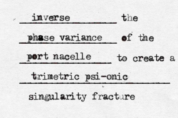 __________________ the __________________ of the _________________ to create a ___________________________ inverse phs a ase variance port nacelle trimetric psi-onic singularity fracture