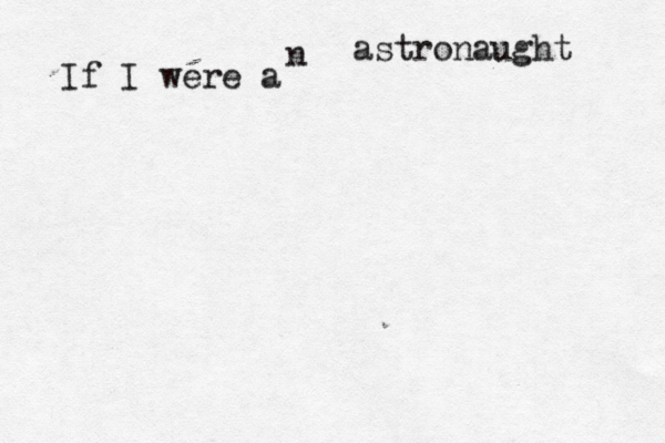 I f I were n astronaught