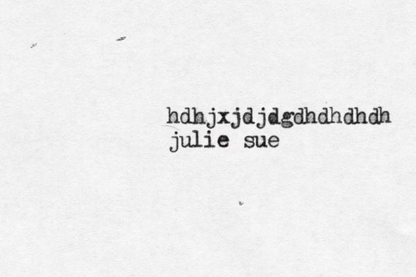 hdhjxjdjdgdhdhdhdh julie sue