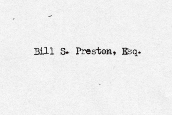 Bill S. Preston, Esq.