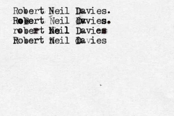 Robert Neil Davies. Robe o oBert Neil d Dv avies s. robert n Ne e eil l Davies r Robert neil davies D 
