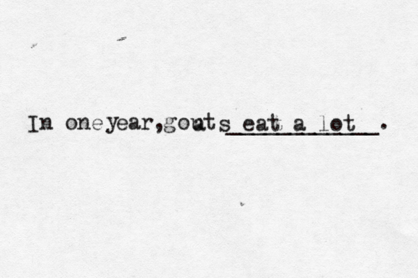 In one ear, out ____________ y g a s eat a lot