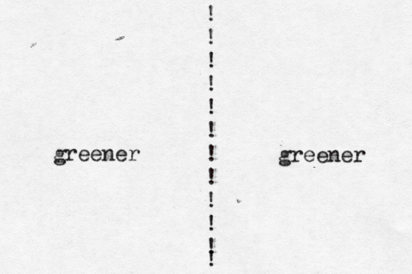 ! ! ! ! ! ! ! ! ! ! ! ! greener greener