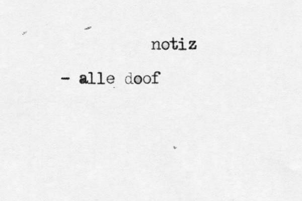 notiz - alle doof