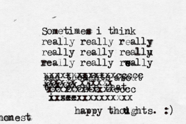 Sometimes i thi k n really really really really really reallu y really really rwally e e e bad thoights u u about the people that i see xxxxxxxxxxxxxxx xxxxxx xxxxxx xxxxxxxxxxxxcccc xxxxxx xxxxxxxxxxxxxccccc happy thoights. :) honest u u