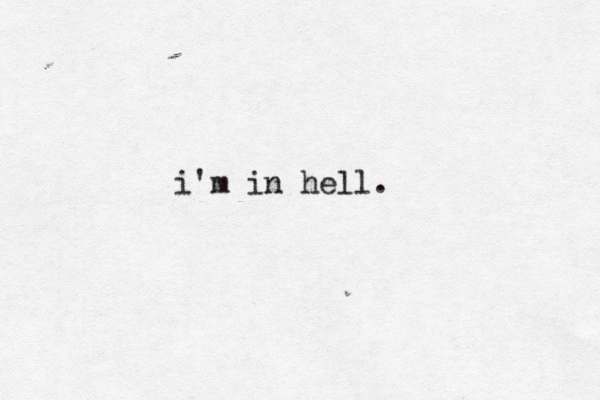 i'm in hell
