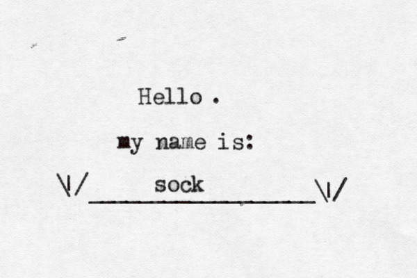 Hello . my name is: __________________\ |/ / | soc