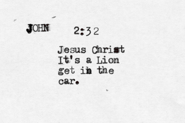 :3 Jesus Christ It's a Lion get ib n the car 2 2 j J J J J JOHN