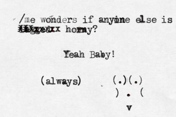 /me wonders if anyin one else is lagg xxx xxxxxxxx horn Yeah Bab (alway (.)(.) ) . ( 