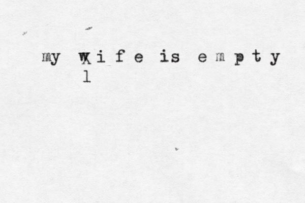 my w i f e is e m p t y X l