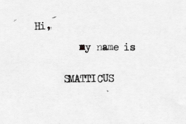 Hi, my name is MAT S ICUS