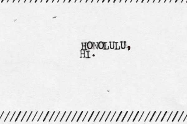 /////////////////////////////////// /////////////////////////////////// HI HONOLULU,