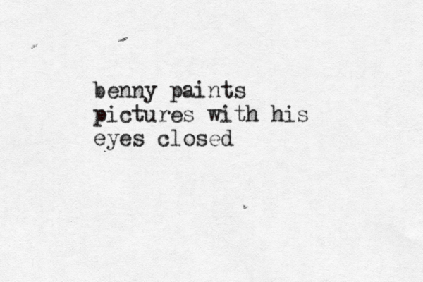 benny paints pictures with his eyes close