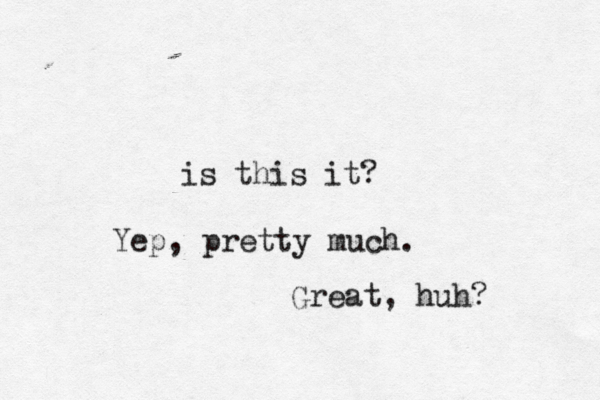 is this i Yep, pretty much. Great, huh