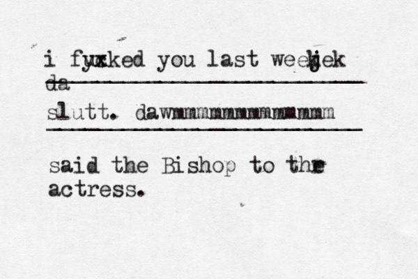 _________________________ _________________________ said the Bishop to thr e actres i fyx ux cked you last weej j kek da slutt. dawmmmmmmmmmmmmm