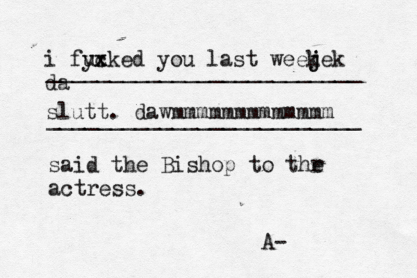 _________________________ _________________________ said the Bishop to thr e actres i fyx ux cked you last weej j kek da slutt. dawmmmmmmmmmmmm A