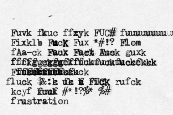 Fuvk fkuc ffc xyk FUCL # fuuuuuuuuuuu Fixklb Fü u u u u u u u u u u u u ucK k K Fux *#¥ !? Flom fAa -ck Faux uck Fart uck Ass Fuck guxk ffffggggggffffuuuuuuuuccckkk fuckfuckfuckfuckfuckfuckfuck Fi uck fuck fuck fuck fuck fuck fuck fuck fuck fuck fuck luck f $@ @ &:c k f uc k f u c k FUCK fick rufck kcyf kcuf fuck #^ *!?%*^%# frustration