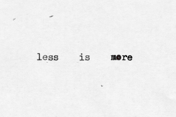 less is more m re