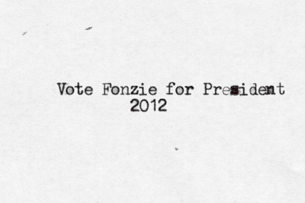 Vote Fonzie for President 201