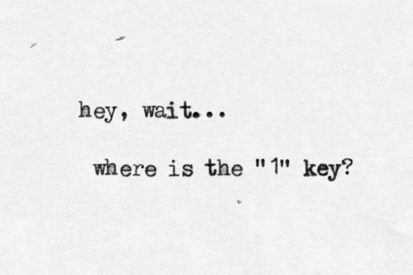 hey, wait ... where is the "1" key?