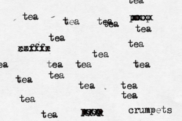 tea tea tea tea tea tea tea tea tea tea tea tea tea tea tea tea cofffe xxxxxx tea tea tea t po xxx xxx xx poo xxx xxxx crumpets