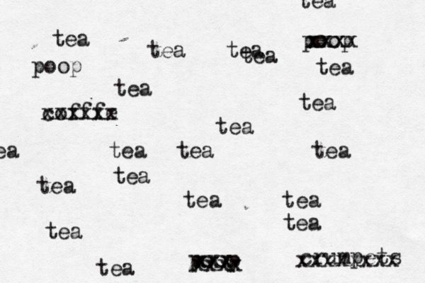 tea tea tea tea tea tea tea tea tea tea tea tea tea tea tea tea cofffe xxxxxx tea tea tea t po xxx xxx xx poo xxx xxxx crumpet xxxxxxxx poo