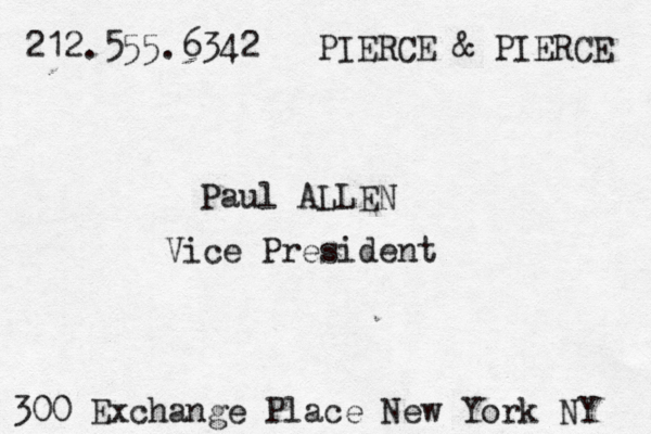 212.555.6342 PIERCE & PIERCE Paul ALLEN Vice President 300 Exchange Place New York NY