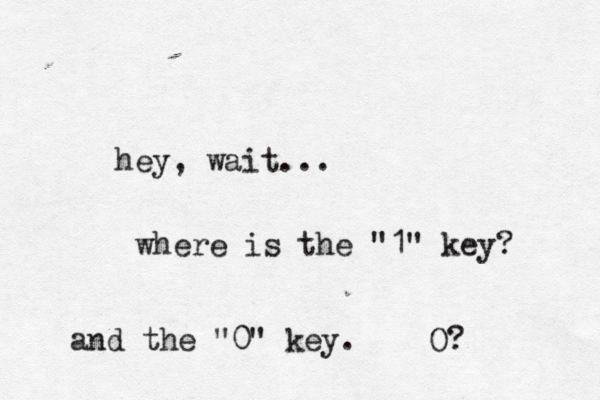 hey, wait ... where is the "1" key and the "0" key. O?