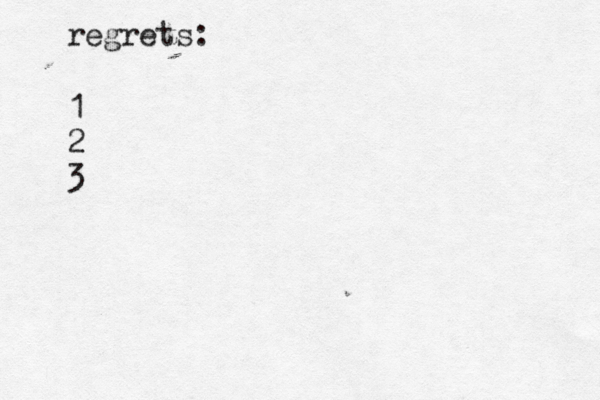 regrets: 1 2 3