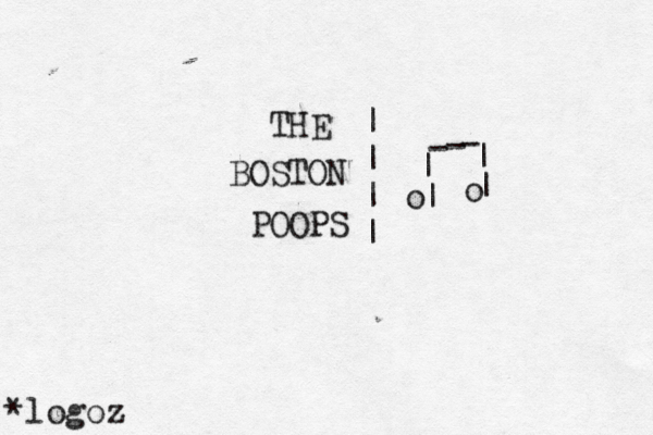 POOPS BOSTON TH | | | | o | | - - - | | o *logo