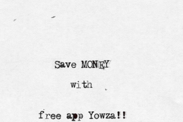 free app Yowza!! Save MONEY with