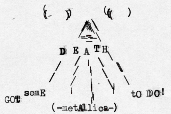 GOT t t s som mE E D D D E E E A T T H H tO D D O O ! ! / / / / \ \ \ \ | | | | | | / / / | \ \ \ | | | | | ^ ^ / \ / \ _ _ _ - - - ] ] } ) ) ) ( ( ( ( ) ) ( ) ( ( @ * * * / /| \ \ \ ) ) ) < -metA Allica-) ) (