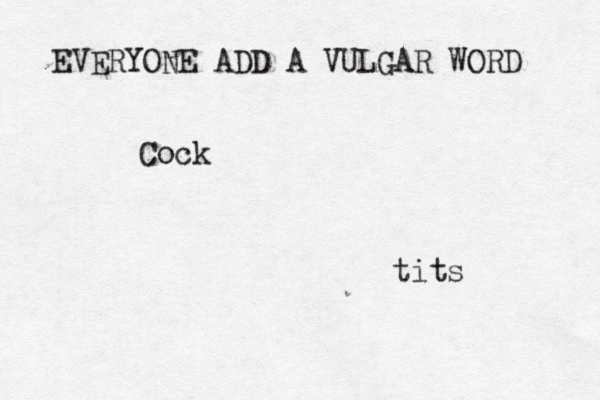 EVERYONE ADD A VULGAR WORD ti Coc