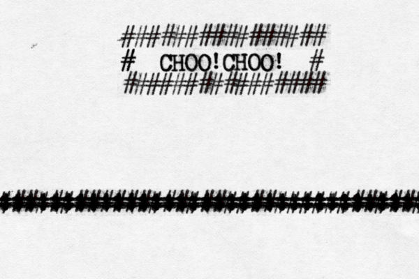 • ¥£€><~ =================================== :::::::::::::::::::::::::::::::::: +++++++++++++++++++++++++++++++++++ |||||||||||||||||||||||||||||||||| [[ !!!!!!!!!!!!!!!!!!!!!!!!!!!!!!!!!! ================================== ################################## ################ # # # ################ CHOO ! CHOO! CHOO!CHOO!