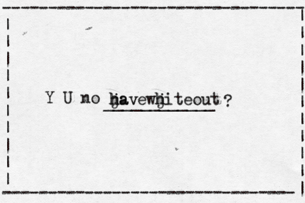 --------------------------------- | | | | | | | | | | -------------------------------- Y U no ____________ ? | | | | | | | | | | jav h have jiteout wh 