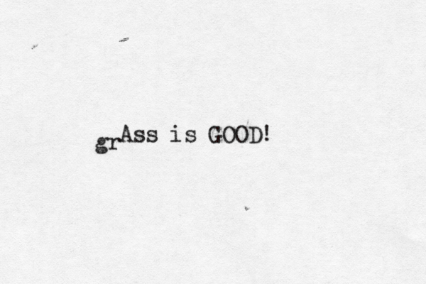 Ass is GOO g