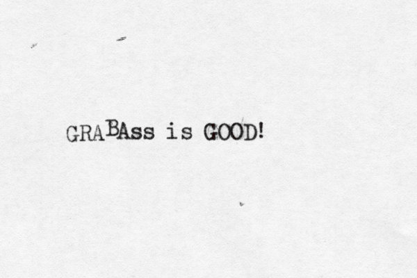 Ass is GOO GR