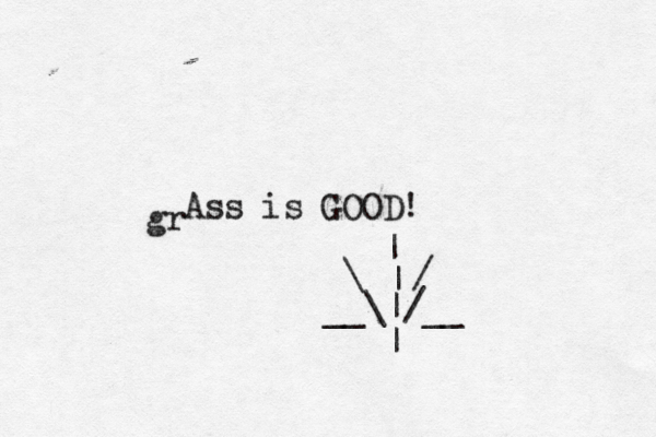 Ass is GOO __ \|/__ / \ | | |