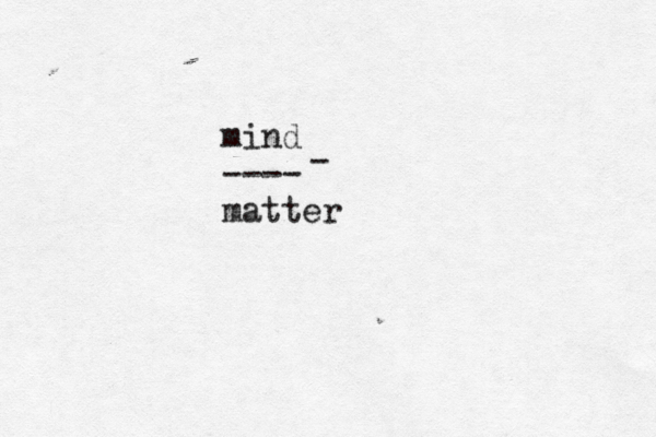 mind ---- matter 